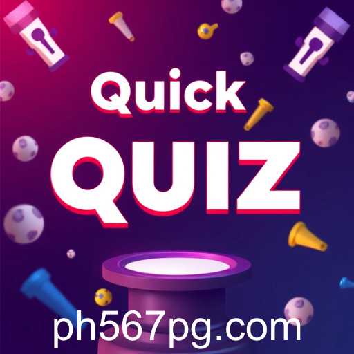 Exploring the Exciting World of 'Quick Quiz': A Thrilling Game Category with Keyword 'ph567'